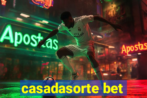 casadasorte bet